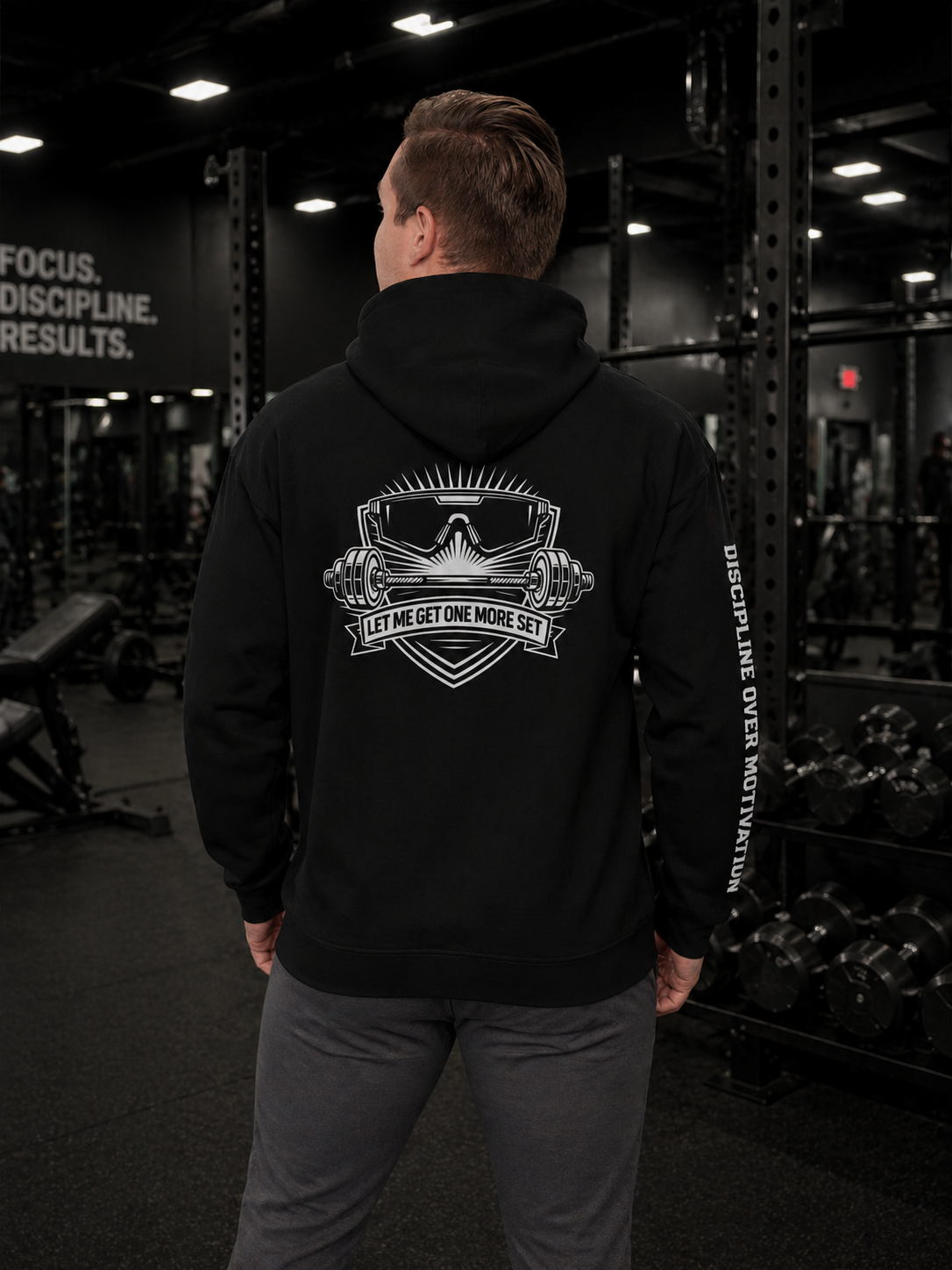 Discipline Over Motivation Hoodie — "Let Me Get One More Set" Gym Sweatshirt