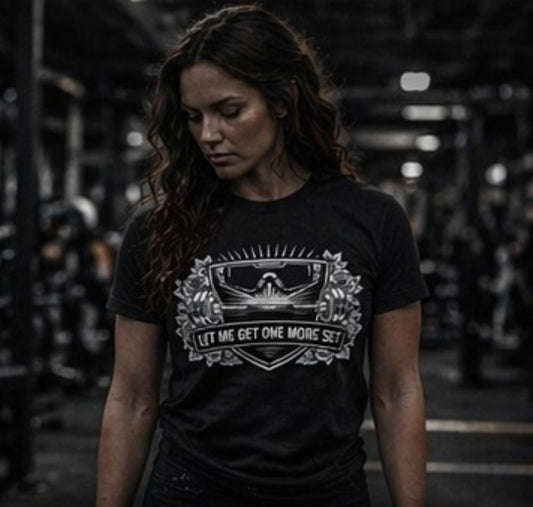 'Let Me Get One More Set' Gym T-Shirt